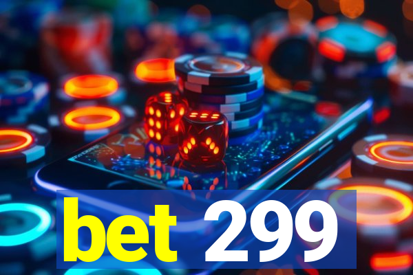 bet 299